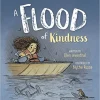A Flood of Kindness [Hardcover] by Ellen Leventhal