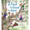 A Friend Is a Friend Is a Friend by Sara O'Leary [HARDCOVER]