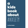 A Kids Book About Anxiety [Hardcover]