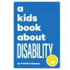 A Kids Book About Disability [Hardcover]