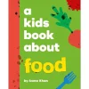 A Kids Book About Food [Hardcover]