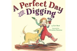 A Perfect Day for Digging by Cari Best [Paperback]