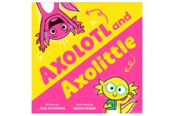Axolotl and Axolittle [HARD COVER]
