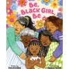 Be, Black Girl, Be by Taylor Darks [Hardcover]