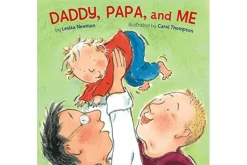Daddy, Papa, and Me by Leslea Newman [Board book]