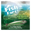Do Fish Fart?: Answers to Kids' Questions About Lakes