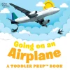 Going on an Airplane [Board Book]
