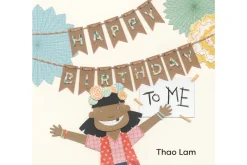 Happy Birthday to Me by Thao Lam [HARDCOVER]