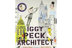Iggy Peck, Architect by Andrea Beaty [Hardcover]