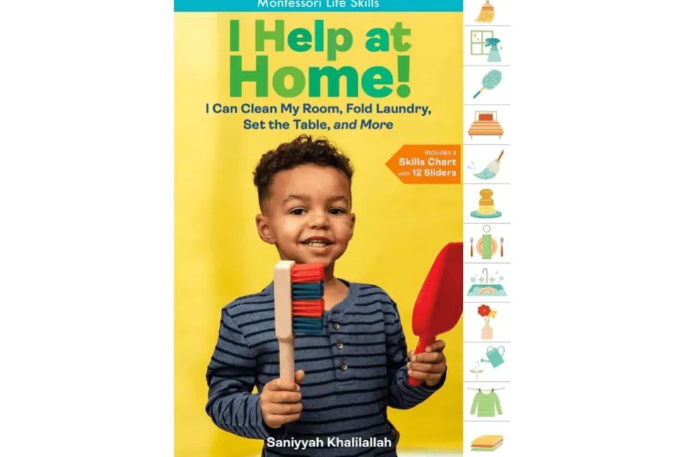 I Help at Home!: I Can Clean My Room, Fold Laundry, Set the Table, and More: Montessori Life Skills
