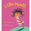 I Like Myself! by Karen Beaumont [Board book]