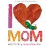 I Love Mom with The Very Hungry Caterpillar [Hard cover]