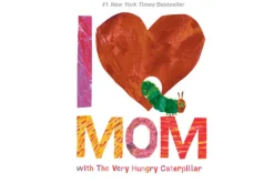 I Love Mom with The Very Hungry Caterpillar [Hard cover]