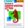 Kumon: My Book of Cursive Writing: Letters (Ages 6 - 8)