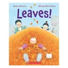 Leaves! by Robert Munsch [Paperback]