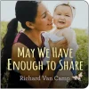 May We Have Enough to Share by Richard Van Camp [Board book]