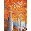 Mother Aspen: A Story of How Forests Cooperate and Communicate by Annette LeBox [HARDCOVER]