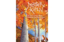 Mother Aspen: A Story of How Forests Cooperate and Communicate by Annette LeBox [HARDCOVER]