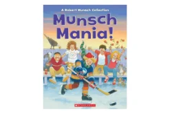 Munsch Mania!: A Robert Munsch Collection [HARD COVER]