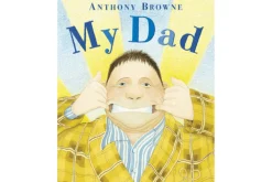 My Dad by Anthony Browne [Soft cover]