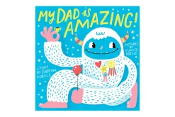 My Dad Is Amazing [BOARD BOOK]