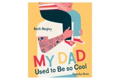 My Dad Used to Be So Cool [HARD COVER]