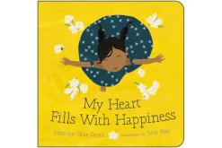 My Heart Fills With Happiness by Monique Gray Smith [Board book]