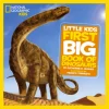 National Geographic Little Kids First Big Book of Dinosaurs [Hardcover]