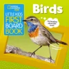 National Geographic's Little Kids First Board Book: Birds