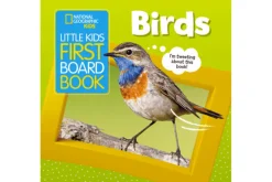 National Geographic's Little Kids First Board Book: Birds