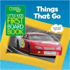 National Geographic's Little Kids First Board Book: Things That Go