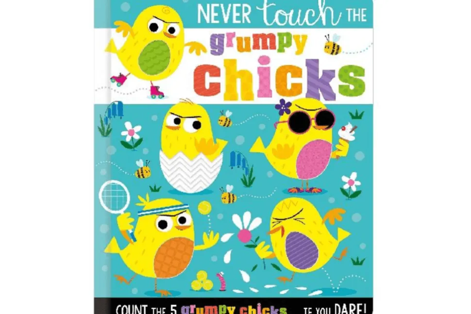 Never Touch The Grumpy Chicks!