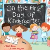 On the First Day of Kindergarten by Tish Rabe [Hardcover]