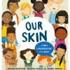 Our Skin: First Conversations about Race [Board book]