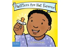 Pacifiers Are Not Forever by Elizabeth Verdick