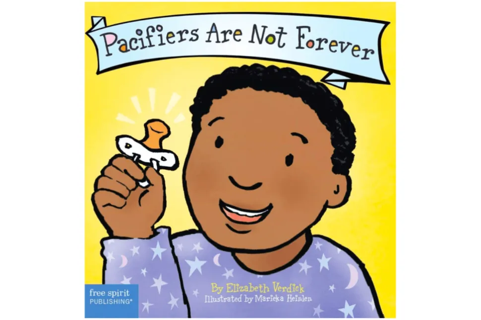 Pacifiers Are Not Forever by Elizabeth Verdick
