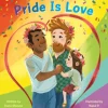 Pride Is Love by Dano Moreno [Board book]