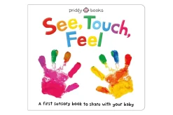 See, Touch, Feel [BOARD BOOK]
