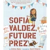 Sofia Valdez, Future Prez by Andrea Beaty [Hardcover]