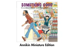 Something Good - Robert Munsch Miniature Book