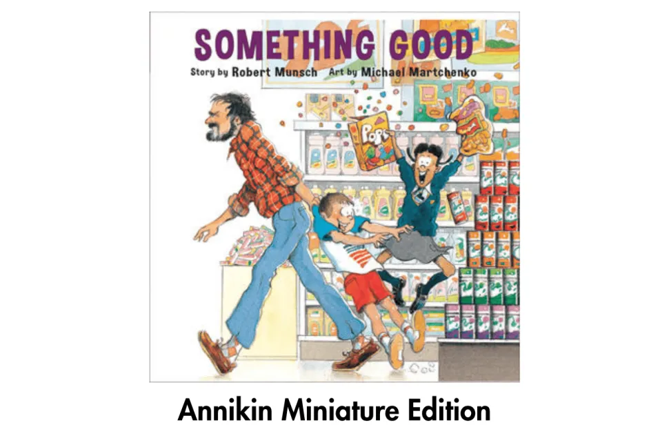 Something Good - Robert Munsch Miniature Book