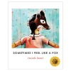 Sometimes I Feel Like a Fox by Danielle Daniel [Paperback]