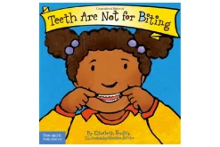 Teeth Are Not For Biting by Elizabeth Verdick