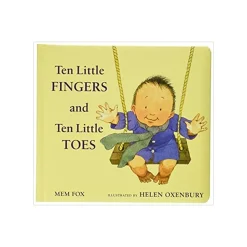 Ten Little Fingers and Ten Little Toes by Mem Fox
