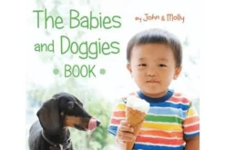 The Babies And Doggies Book by John Schindel & Molly Woodward