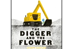 The Digger and the Flower by Joseph Kuefler [Board Book]