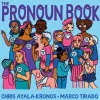 The Pronoun Book by Chris Ayala-Kronos [Board book]