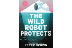 The Wild Robot Protects (Volume 3) by Peter Brown