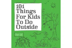 101 Things For Kids To Do Outside