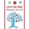 Up in the Tree by Margaret Atwood [HARDCOVER]
